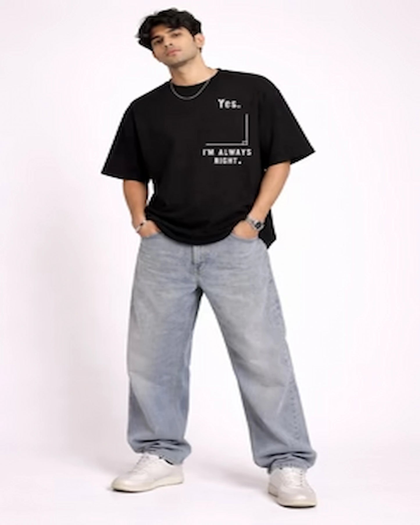 "Yes. I'm Always Right" Quote Unisex Oversized Cotton T Shirt