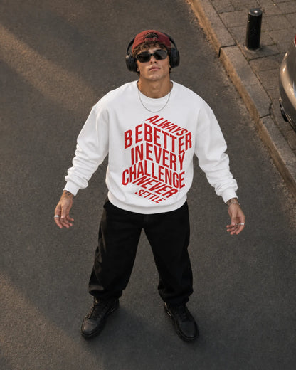 White Never Settle Graphic Typography Streetwear Men’s Sweatshirt (350 GSM)