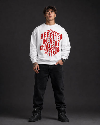White Never Settle Graphic Typography Streetwear Men’s Sweatshirt (350 GSM)
