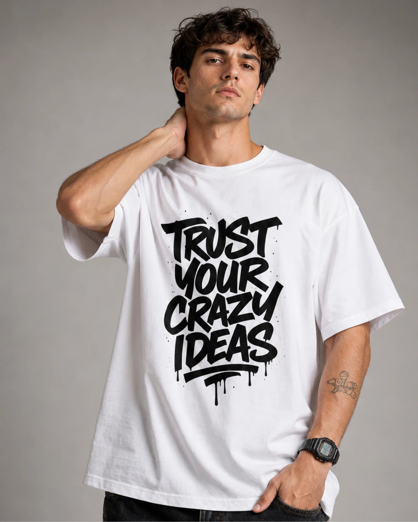 White Trust Your Crazy Ideas Graphic Streetwear Men’s Oversized T-Shirt (260 GSM)